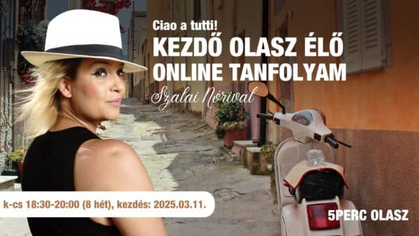 ÉLŐ kezdő/újrakezdő olasz online tanfolyam Nórival - 2025.03.11.
